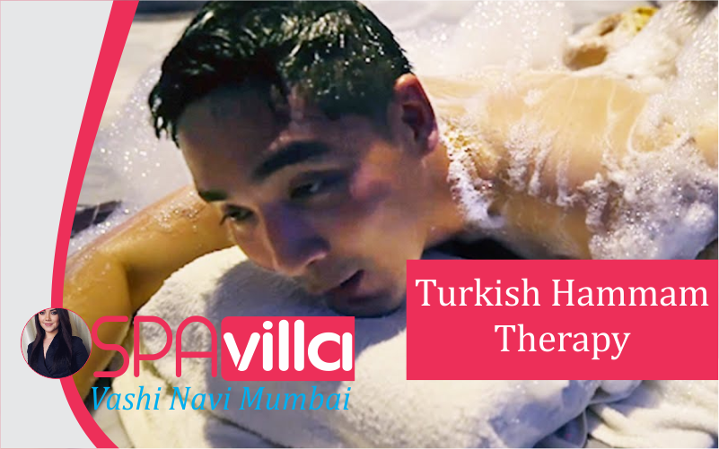 Turkish Hammam Therapy in Vashi Navi Mumbai